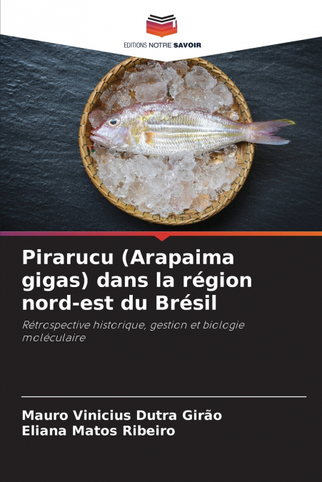 Pirarucu (Arapaima gigas) dans la région nord-est du Brésil