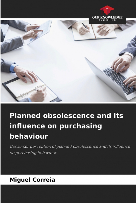 Planned obsolescence and its influence on purchasing behaviour