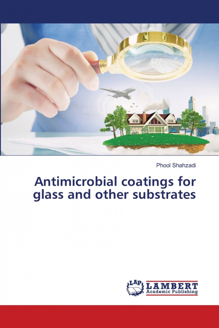 Antimicrobial coatings for glass and other substrates