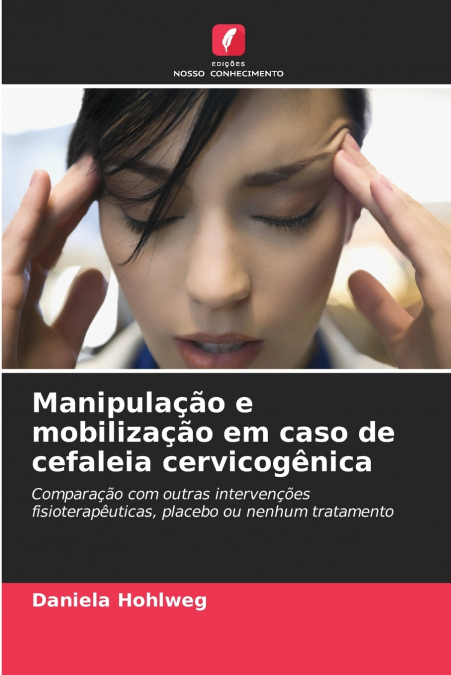 Manipulação e mobilização em caso de cefaleia cervicogênica