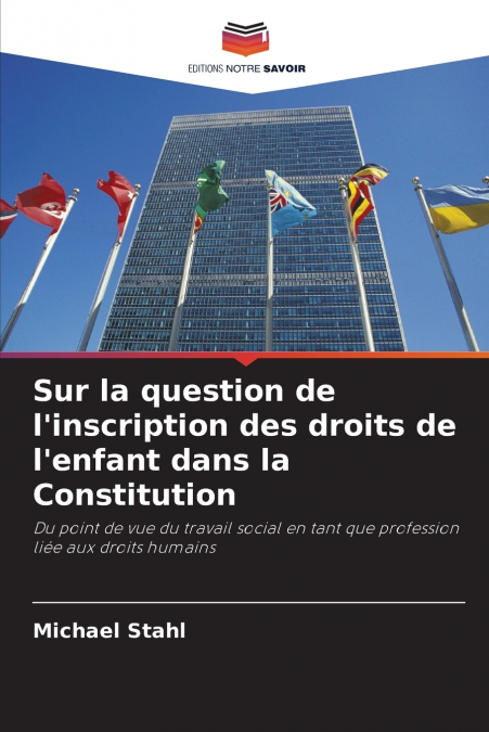 Sur la question de l’inscription des droits de l’enfant dans la Constitution