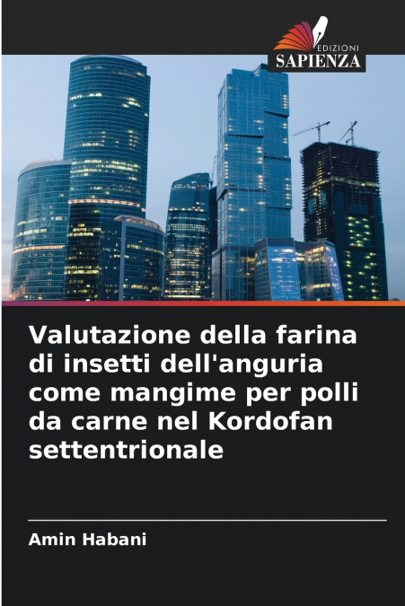Valutazione della farina di insetti dell’anguria come mangime per polli da carne nel Kordofan settentrionale
