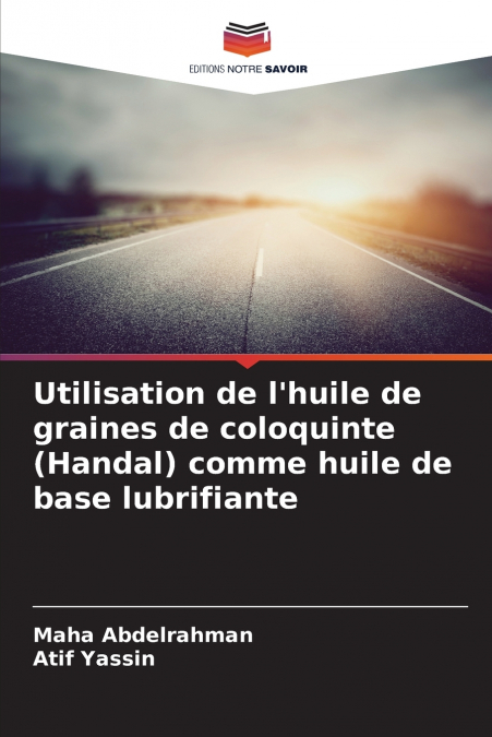 Utilisation de l’huile de graines de coloquinte (Handal) comme huile de base lubrifiante