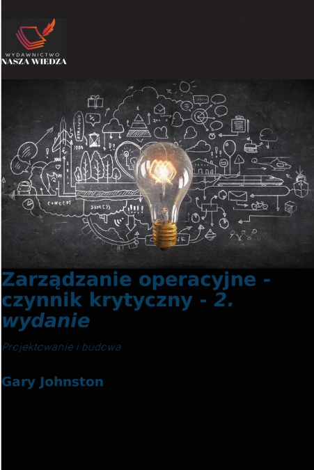 Zarządzanie operacyjne - czynnik krytyczny - 2. wydanie