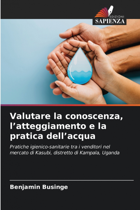 Valutare la conoscenza, l’atteggiamento e la pratica dell’acqua