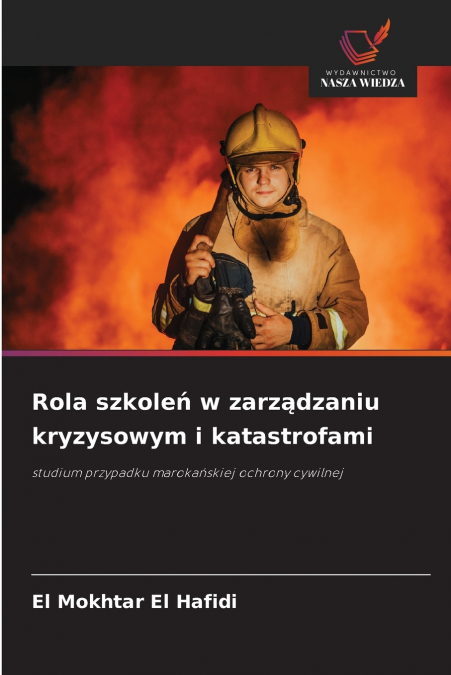 Rola szkoleń w zarządzaniu kryzysowym i katastrofami