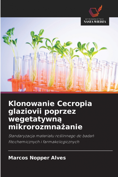 Klonowanie Cecropia glaziovii poprzez wegetatywną mikrorozmnażanie
