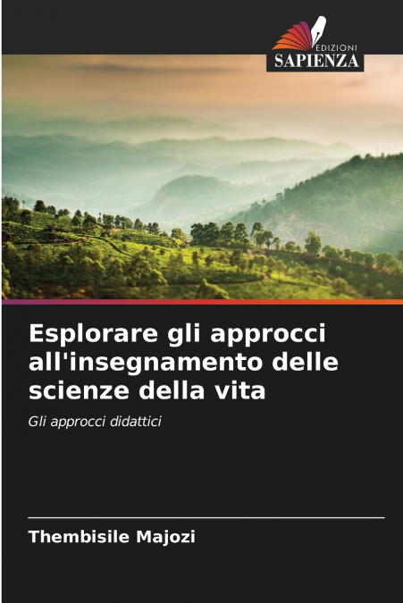Esplorare gli approcci all’insegnamento delle scienze della vita