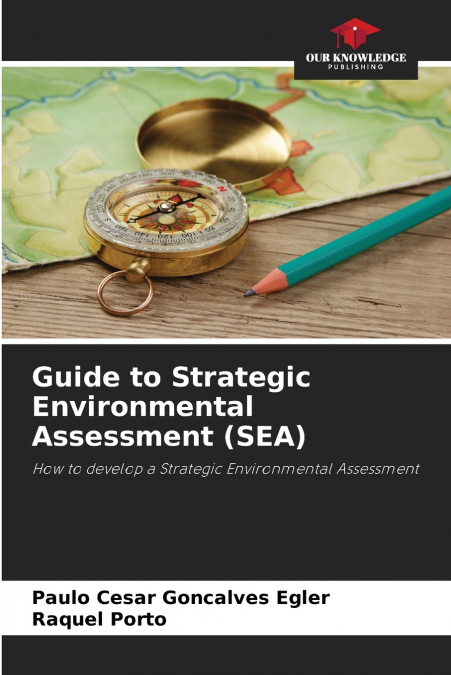 Guide to Strategic Environmental Assessment (SEA)