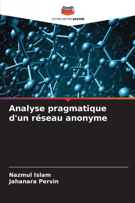 Analyse pragmatique d’un réseau anonyme