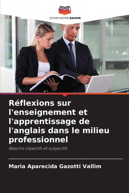 Réflexions sur l’enseignement et l’apprentissage de l’anglais dans le milieu professionnel
