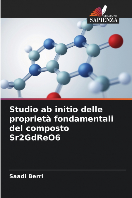 Studio ab initio delle proprietà fondamentali del composto Sr2GdReO6