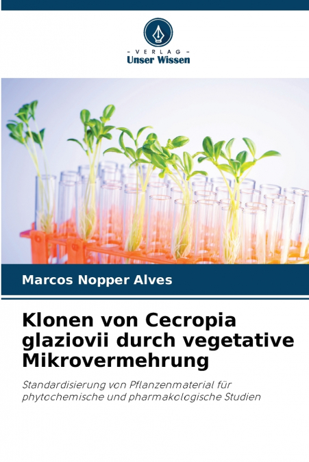 Klonen von Cecropia glaziovii durch vegetative Mikrovermehrung