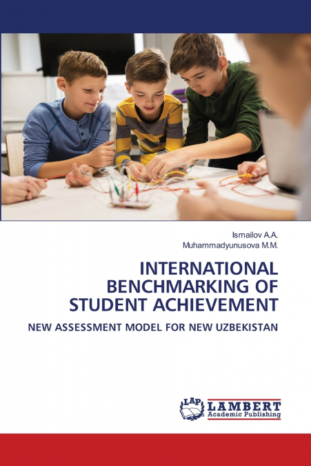INTERNATIONAL BENCHMARKING OF STUDENT ACHIEVEMENT