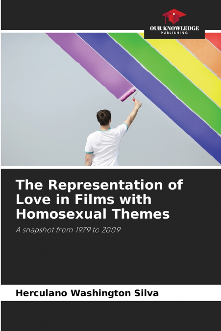 The Representation of Love in Films with Homosexual Themes