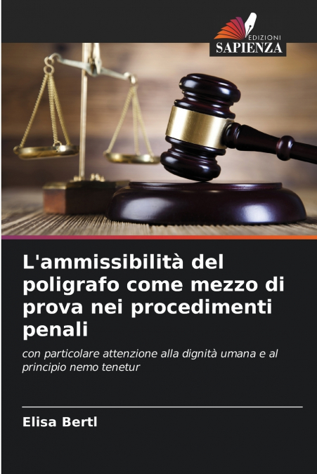 L’ammissibilità del poligrafo come mezzo di prova nei procedimenti penali