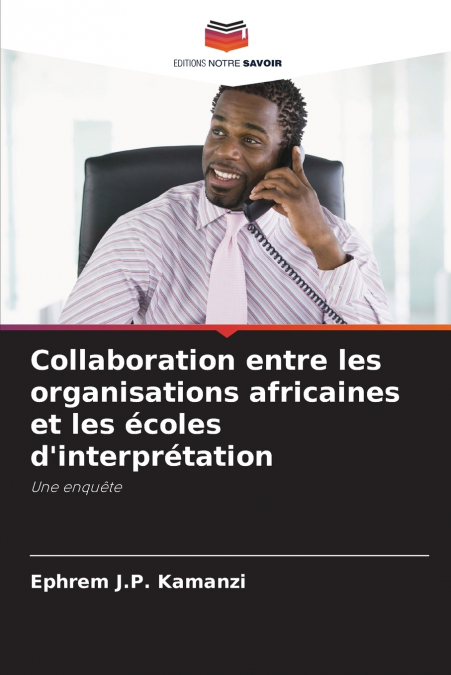 Collaboration entre les organisations africaines et les écoles d’interprétation