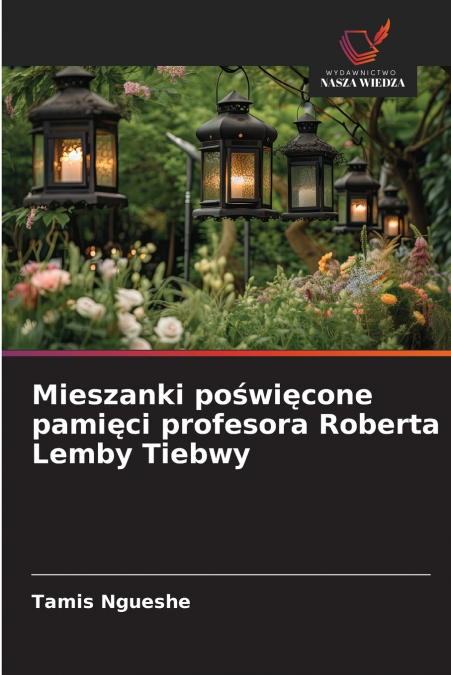 Mieszanki poświęcone pamięci profesora Roberta Lemby Tiebwy