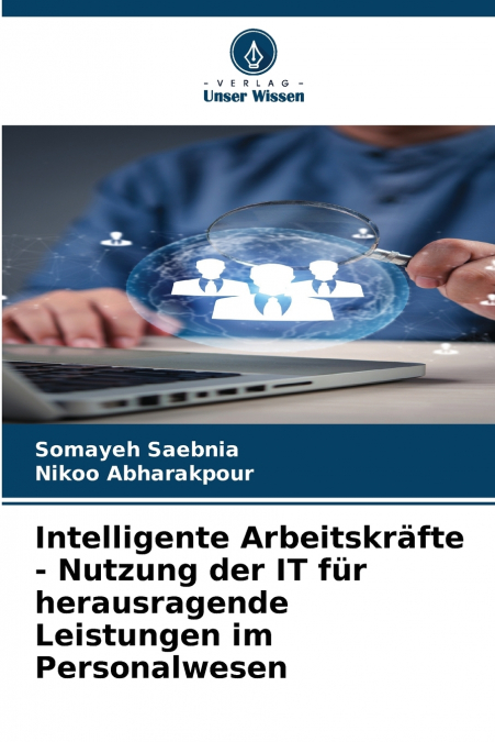 Intelligente Arbeitskräfte - Nutzung der IT für herausragende Leistungen im Personalwesen