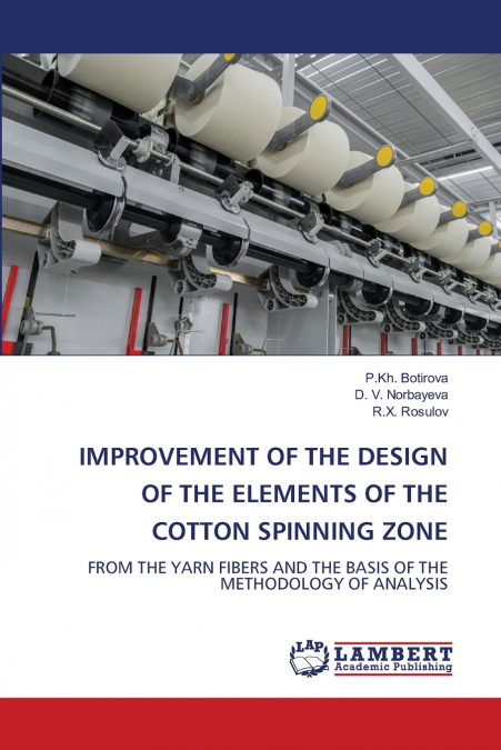 IMPROVEMENT OF THE DESIGN OF THE ELEMENTS OF THE COTTON SPINNING ZONE