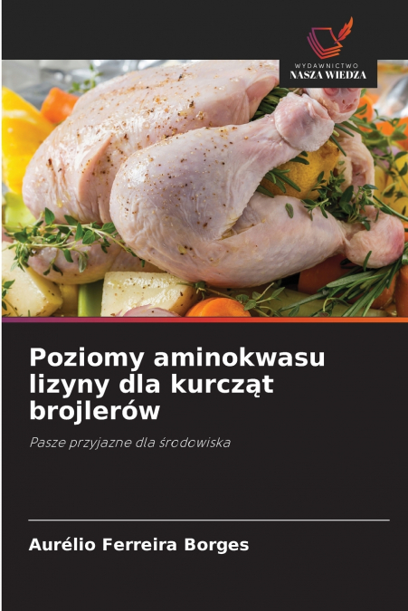 Poziomy aminokwasu lizyny dla kurcząt brojlerów