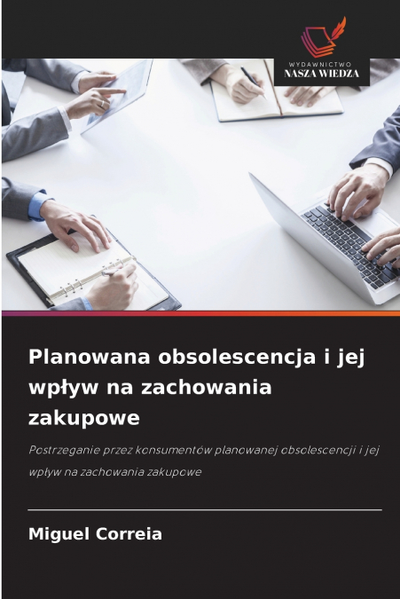 Planowana obsolescencja i jej wpływ na zachowania zakupowe