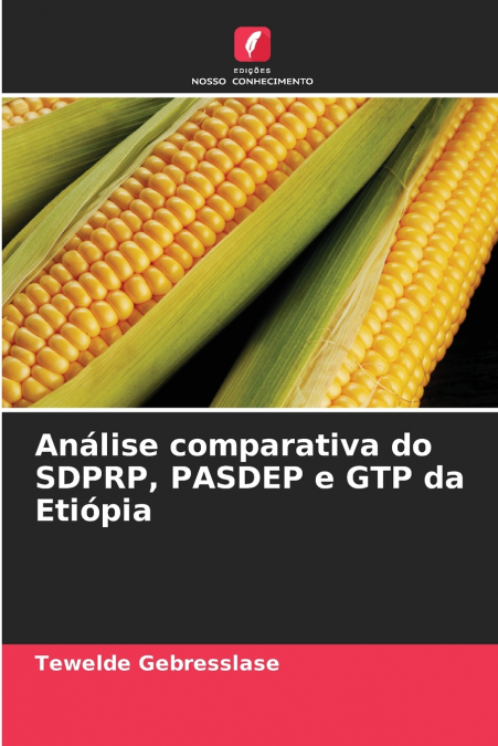 Análise comparativa do SDPRP, PASDEP e GTP da Etiópia