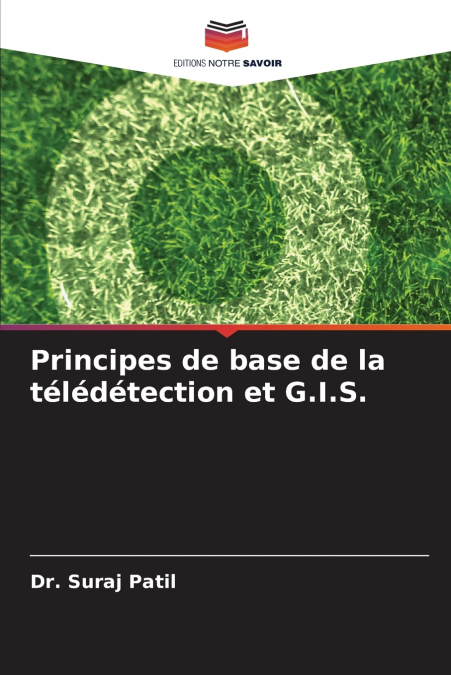Principes de base de la télédétection et G.I.S.