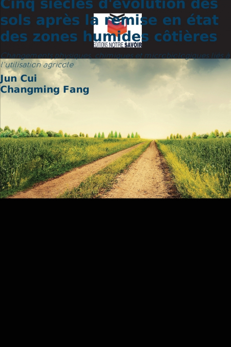 Cinq siècles d’évolution des sols après la remise en état des zones humides côtières