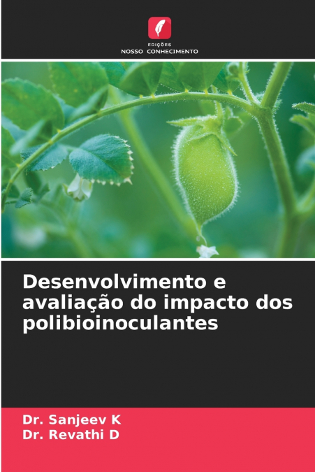 Desenvolvimento e avaliação do impacto dos polibioinoculantes