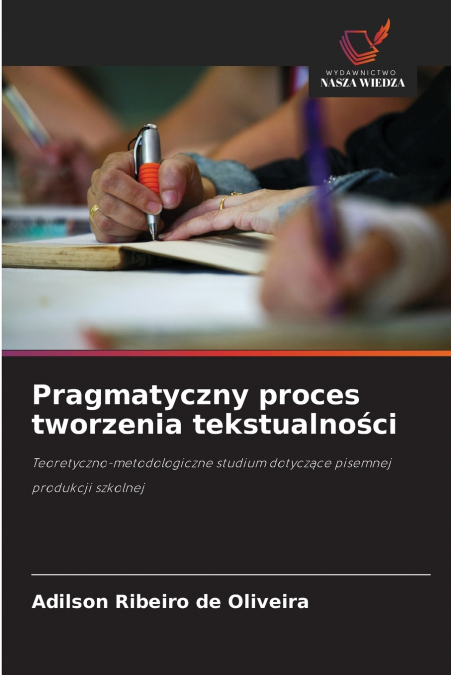 Pragmatyczny proces tworzenia tekstualności