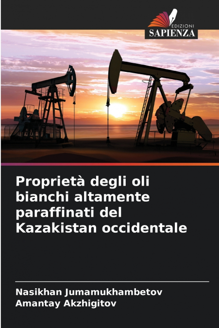 Proprietà degli oli bianchi altamente paraffinati del Kazakistan occidentale