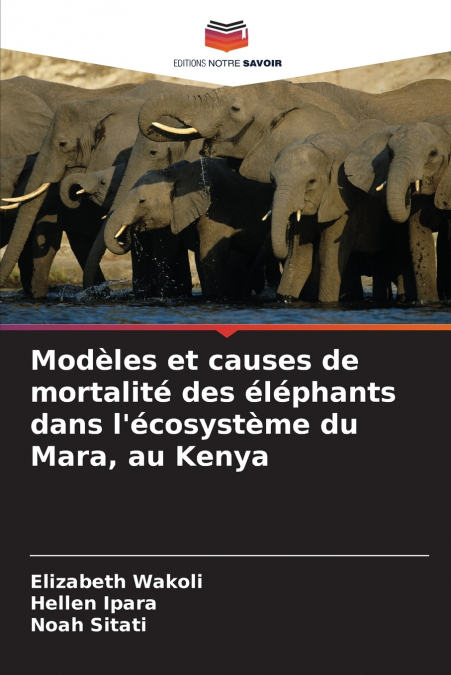 Modèles et causes de mortalité des éléphants dans l’écosystème du Mara, au Kenya