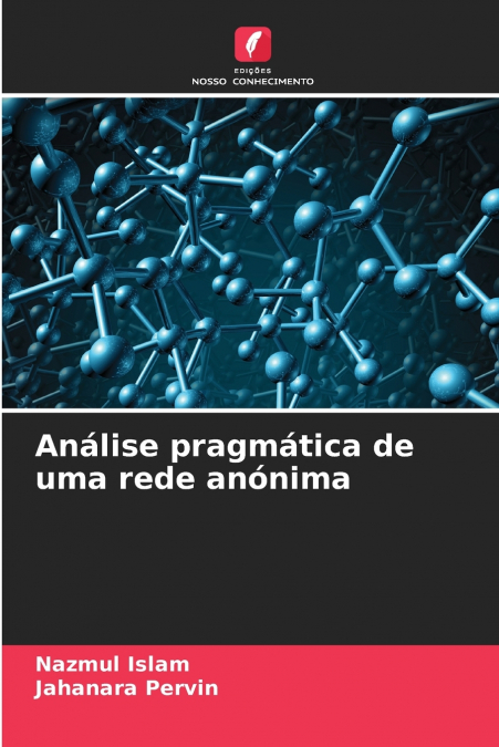 Análise pragmática de uma rede anónima