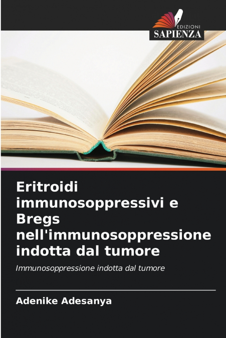 Eritroidi immunosoppressivi e Bregs nell’immunosoppressione indotta dal tumore