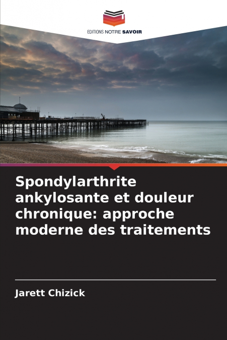 Spondylarthrite ankylosante et douleur chronique