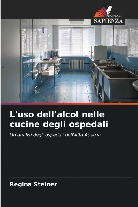L’uso dell’alcol nelle cucine degli ospedali