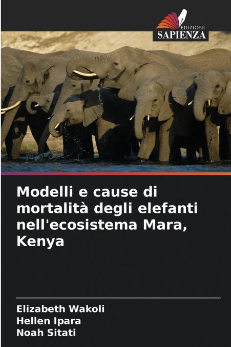 Modelli e cause di mortalità degli elefanti nell’ecosistema Mara, Kenya