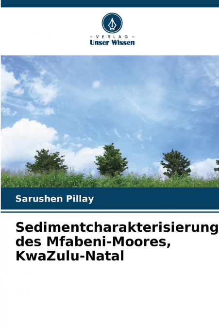 Sedimentcharakterisierung des Mfabeni-Moores, KwaZulu-Natal