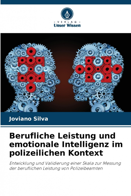 Berufliche Leistung und emotionale Intelligenz im polizeilichen Kontext
