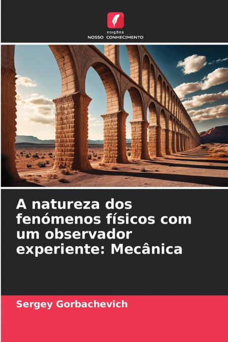 A natureza dos fenómenos físicos com um observador experiente
