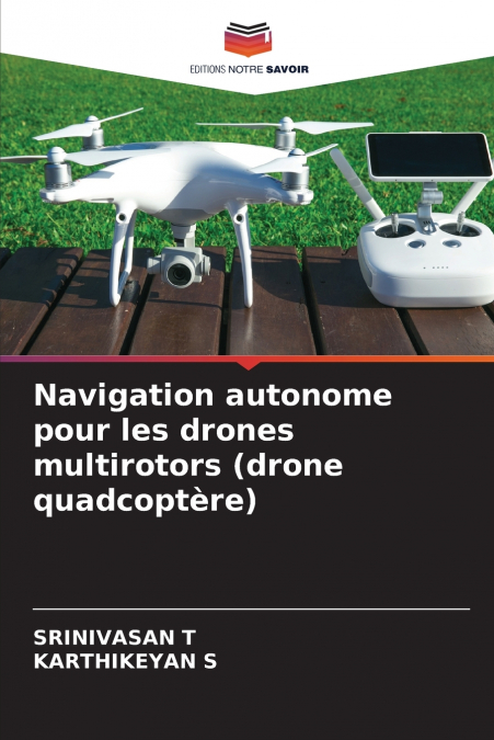Navigation autonome pour les drones multirotors (drone quadcoptère)
