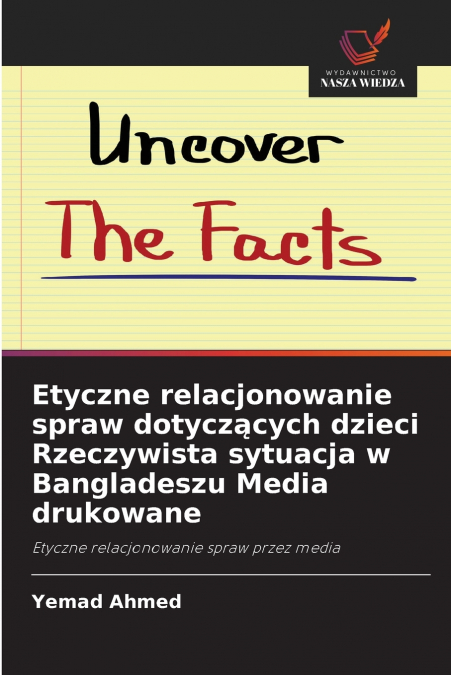 Etyczne relacjonowanie spraw dotyczących dzieci Rzeczywista sytuacja w Bangladeszu Media drukowane