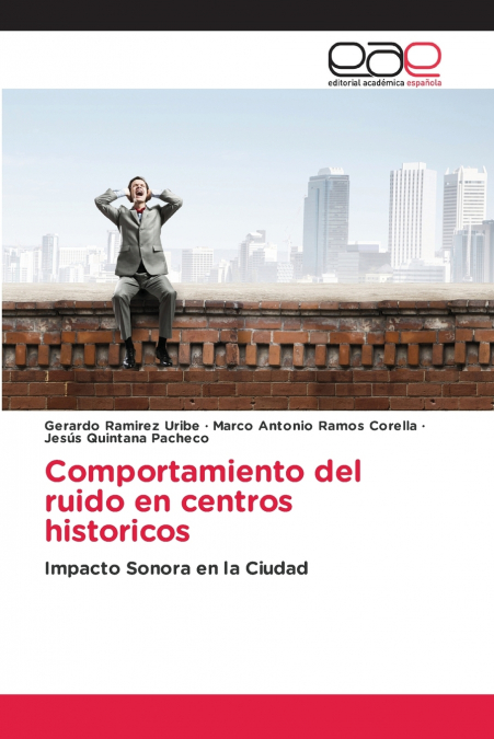 Comportamiento del ruido en centros historicos