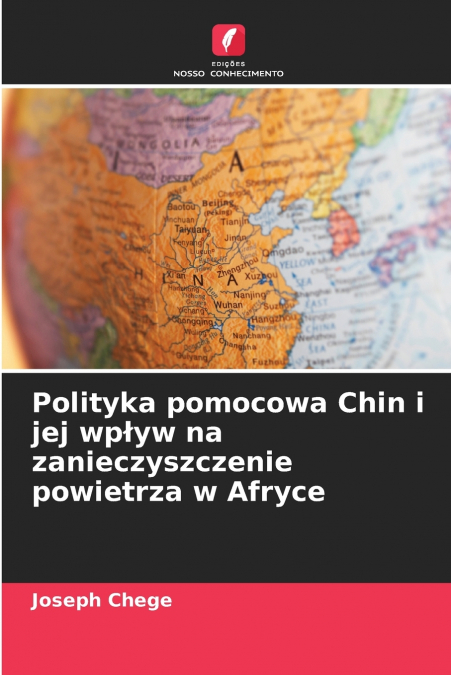 Polityka pomocowa Chin i jej wpływ na zanieczyszczenie powietrza w Afryce