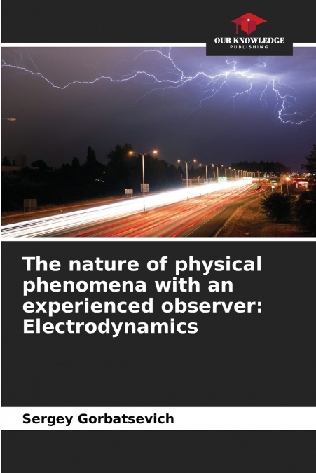 The nature of physical phenomena with an experienced observer