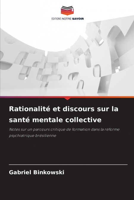 Rationalité et discours sur la santé mentale collective