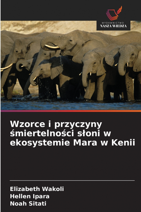 Wzorce i przyczyny śmiertelności słoni w ekosystemie Mara w Kenii