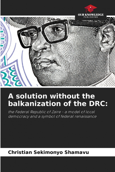 A solution without the balkanization of the DRC