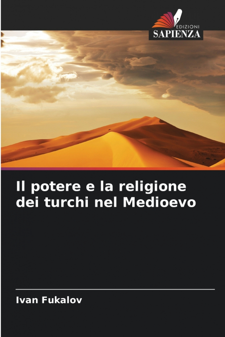 Il potere e la religione dei turchi nel Medioevo